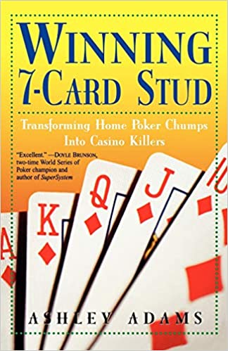 Winning Poker Strategy: 7-Card Stud for No-Limit Hold’Em Players