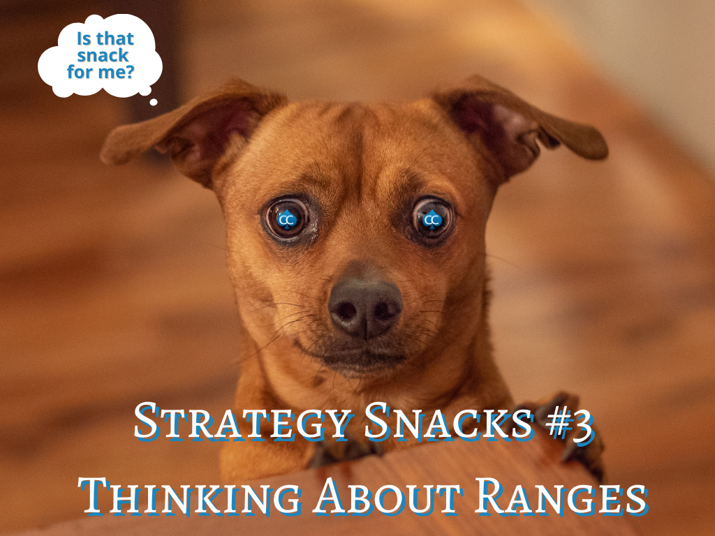 Strategy Snacks #3 – Thinking About Ranges