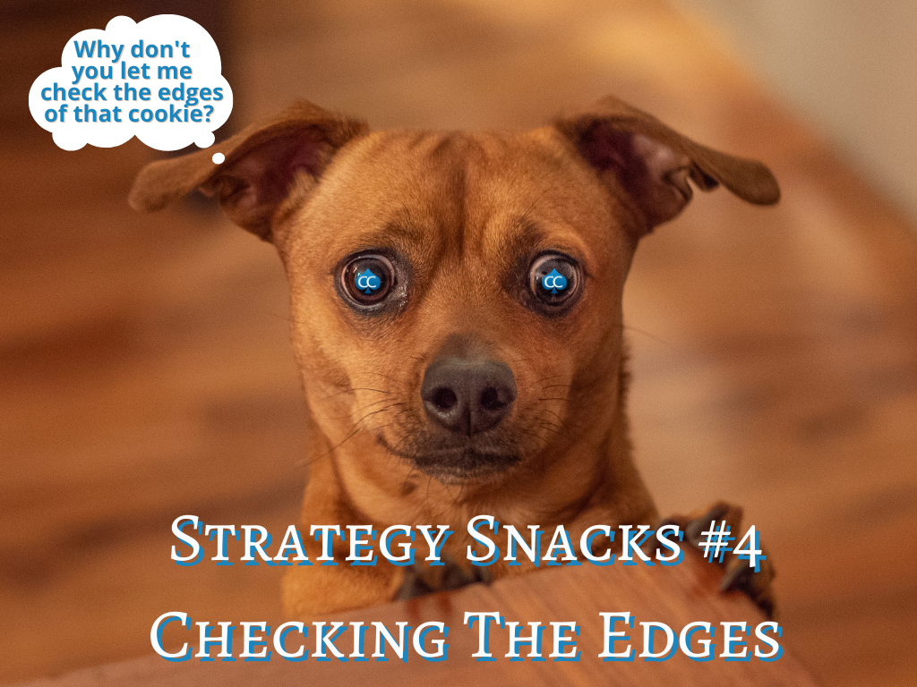 Strategy Snacks #4 – Check the Edge of Your Ranges