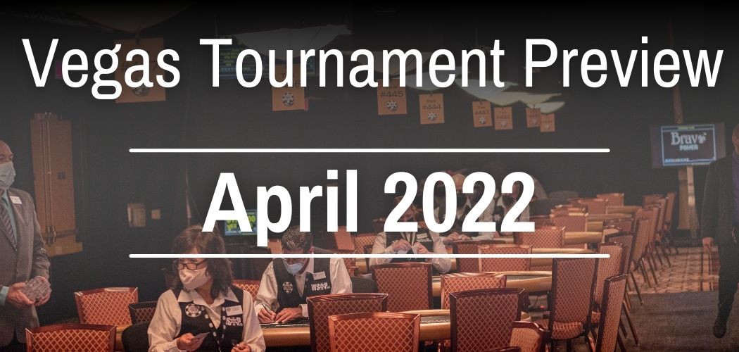 Vegas Poker Tournament Preview April