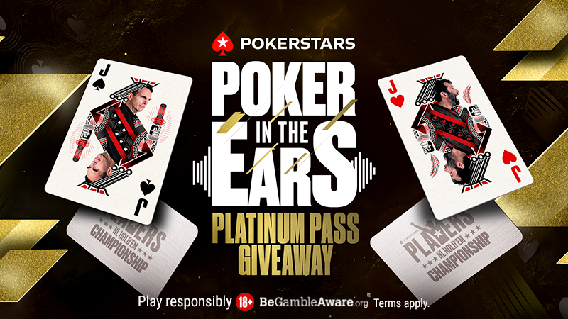 Last Chance to Win PokerStars Players Championship Platinum Pass, Listen to Poker in the Ears